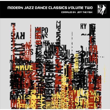 VARIOUS ARTISTS - MODERN JAZZ DANCE CLASSICS VOLUME TWO: COMPILED BY JEFF THE FISH