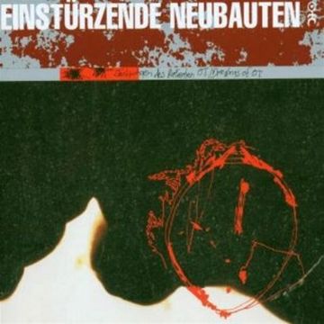 EINSTURZENDE NEUBAUTEN - ZEICHNUNGEN DES PATIENTEN O.T./DRAWINGS OF O.T.