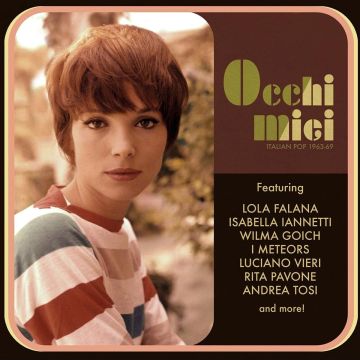 VARIOUS ARTISTS - OCCHI MIEI: 1963-69 ITALIAN POP