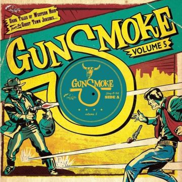 VARIOUS ARTIST - GUNSMOKE VOL.6: DARK TALES OF WESTERN NOIR FROM A GHOST TOWN JUKE
