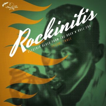 VARIOUS ARTISTS - ROCKINITIS VOL. 3: ELECTRIC BLUES FROM THE ROCK'N'ROLL ERA