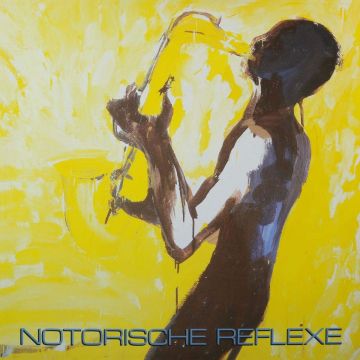 NOTORISCHE REFLEXE - NOTORISCHE REFLEXE