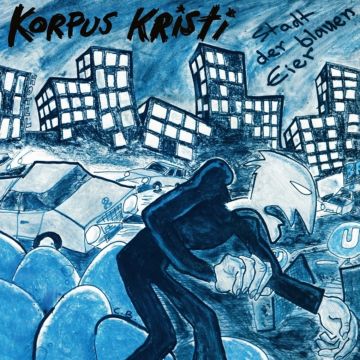 KORPUS KRISTI - STADT DER BLAUEN EIER: SELECTED RECORDINGS & RARITIES 1980-1981