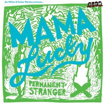 WHITE,JIM & MAMA LUCKY - PERMANENT STRANGER