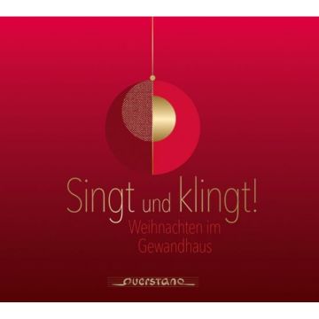 SCHONHEIT / GEWANDHAUSCHOR / GEWANDHAUSKINDERCHOR - SINGT UND KLINGT CHRISTMAS IN LEIPZIG GEWANDHAUS