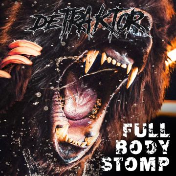 DETRAKTOR - FULL BODY STOMP (DIGI PACK)