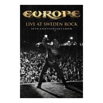 EUROPE - LIVE AT SWEDEN ROCK (30TH ANNIVERSARY SHOW)