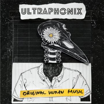 ULTRAPHONIX - ORIGINAL HUMAN MUSIC