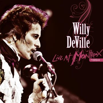 WILLY DEVILLE - LIVE AT MONTREUX 1994