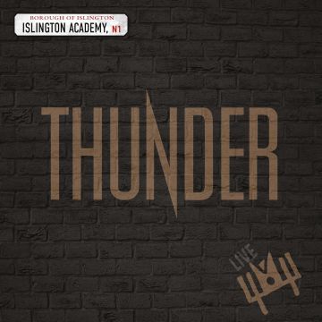 THUNDER - LIVE AT ISLINGTON ACADEMY