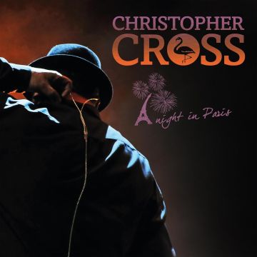 CHRISTOPHER CROSS - NIGHT IN PARIS