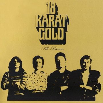EIGHTEEN KARAT GOLD - ALL BUMM