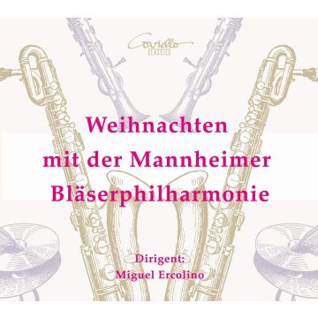MIGUEL ; MANNHEIMER BLASERPHILHARMONIE ERCOLINO - CHRISTMAS - WORKS BY TSCHAIKOWSKY, HÄNDEL, MARKS, ANDERSON, WHITA