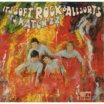 KATCH 22 - IT'S SOFT ROCK & ALL