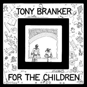 TONY BRANKER - FOR THE CHILDREN