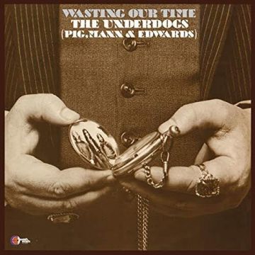UNDERDOGS - WASTING OUR TIME