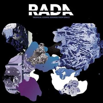 RADA - TROPICAL COSMIC SOUNDS FROM SPACE