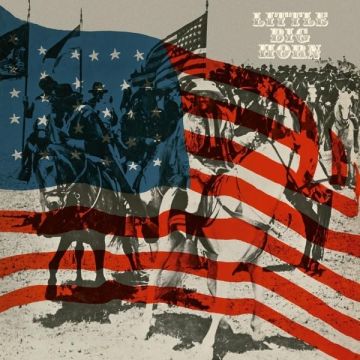 LITTLE BIG HORN - LITTLE BIG HORN