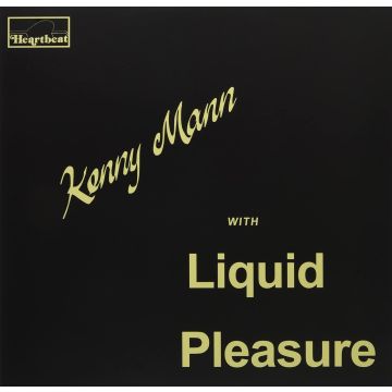 KENNY WITH LIQUID PLEASURE MANN - KENNY MANN WITH LIQUID PLEASURE