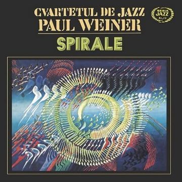 CVARTETUL DE JAZZ PAUL WEINER - SPIRALE