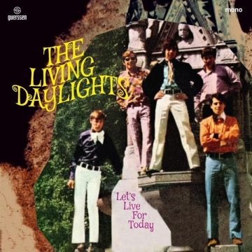 LIVING DAYLIGHTS - LET'S LIVE FOR TODAY