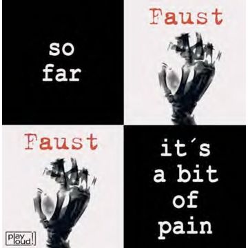 FAUST - SO FAR/IT'S A BIT OF PAIN