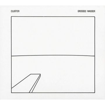 CLUSTER - GROSSES WASSER