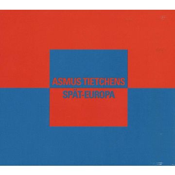 ASMUS TIETCHENS - SPAT-EUROPA