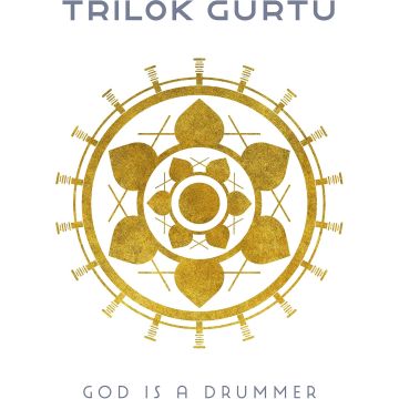 TRILOK GURTU - GOD IS A DRUMMER