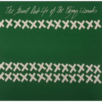 FLYING LIZARDS - SECRET DUB LIFE OF THE FLYING LIZARDS