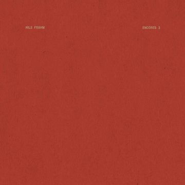 NILS FRAHM - ENCORES 3