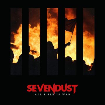 SEVENDUST - ALL I SEE IS WAR