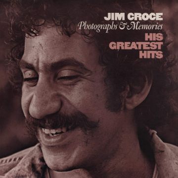 JIM CROCE - PHOTOGRAPHS & MEMORIES: HIS GREATEST HITS