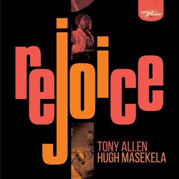 ALLEN,TONY & HUGH MASEKELA - REJOICE (SPECIAL EDITION)