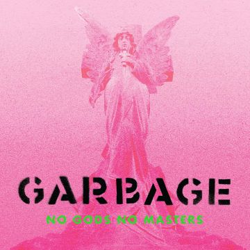 GARBAGE - NO GODS NO MASTERS (GREEN VINYL)