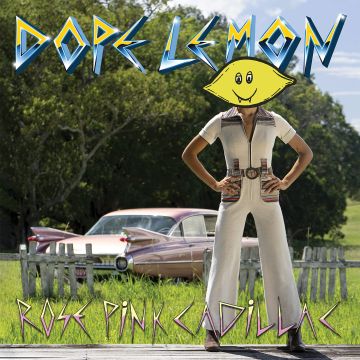 DOPE LEMON - ROSE PINK CADILLAC