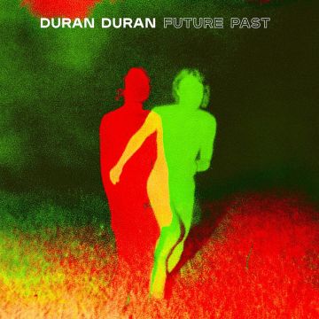 DURAN DURAN - FUTURE PAST (DELUXE)