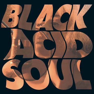 LADY BLACKBIRD - BLACK ACID SOUL