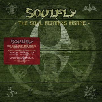 SOULFLY - SOUL REMAINS INSANE: THE STUDIO ALBUMS 1998 TO 2004