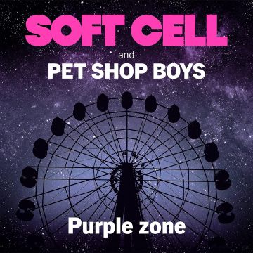 SOFT CELL & PET SHOP BOYS - PURPLE ZONE