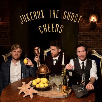 JUKEBOX THE GHOST - CHEERS