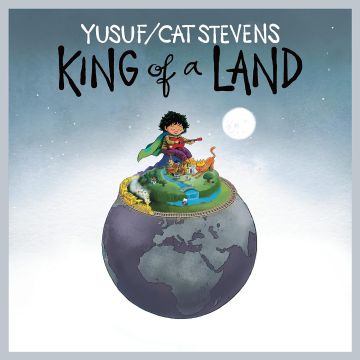 YUSUF; CAT STEVENS - KING OF A LAND