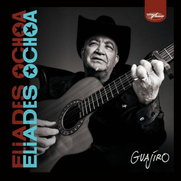 ELIADES OCHOA - GUAJIRO