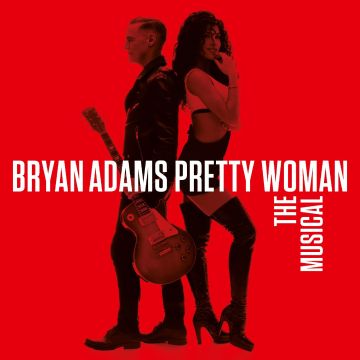 BRYAN ADAMS - PRETTY WOMAN - THE MUSICAL