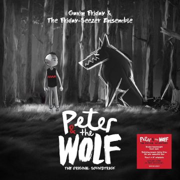 FRIDAY,GAVIN & THE FRIDAY-SEEZER ENSEMBLE - PETER & THE WOLF OST