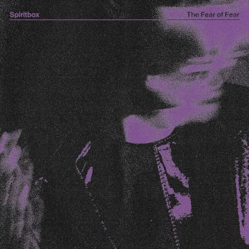 SPIRITBOX - FEAR OF FEAR