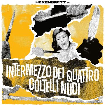 HEXENBRETT - INTERMEZZO DEI QUATTRO COLTELLI NUDI