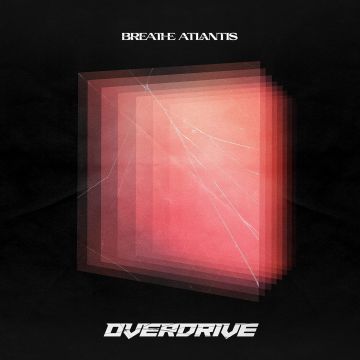 BREATHE ATLANTIS - OVERDRIVE