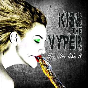 KISS THE VYPER - HOPE YOU LIKE IT