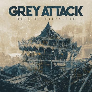 GREY ATTACK - BACK TO GREYSLAND